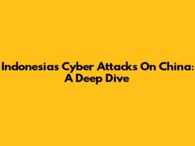 Indonesia's Cyber Attacks On China: A Deep Dive
